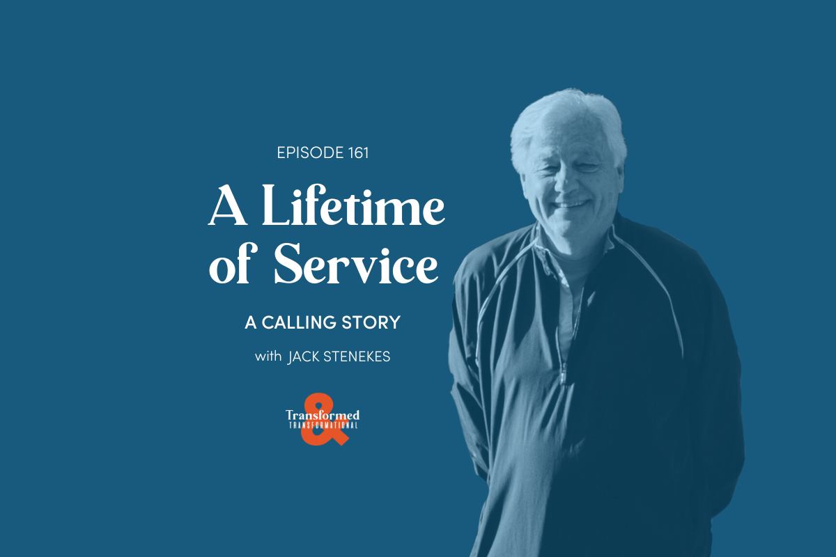 A Lifetime of Service - A Calling Story (with Jack Stenekes)